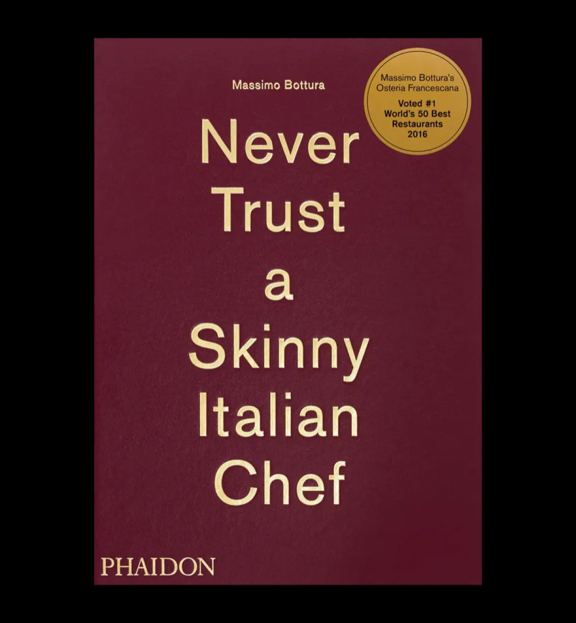 Phaidon Boeken | Never Trust A Skinny Italian Chef Book